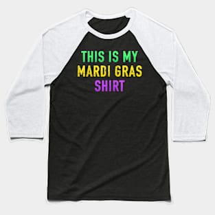 This Is My Mardi Gras Costume For New Orleans Baseball T-Shirt